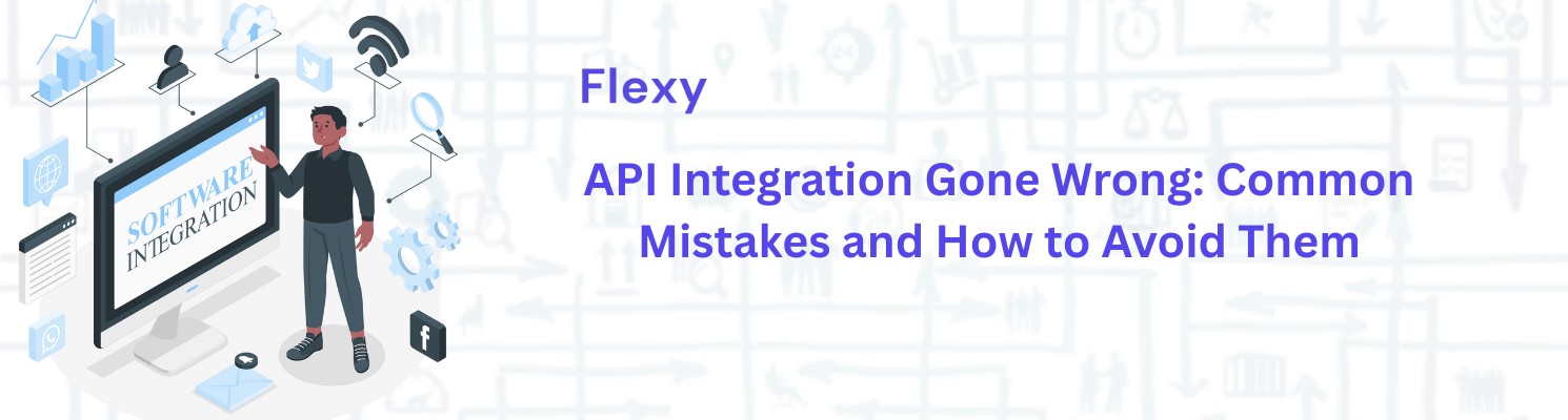 API Integration Gone Wrong: Common Mistakes and How to Avoid Them