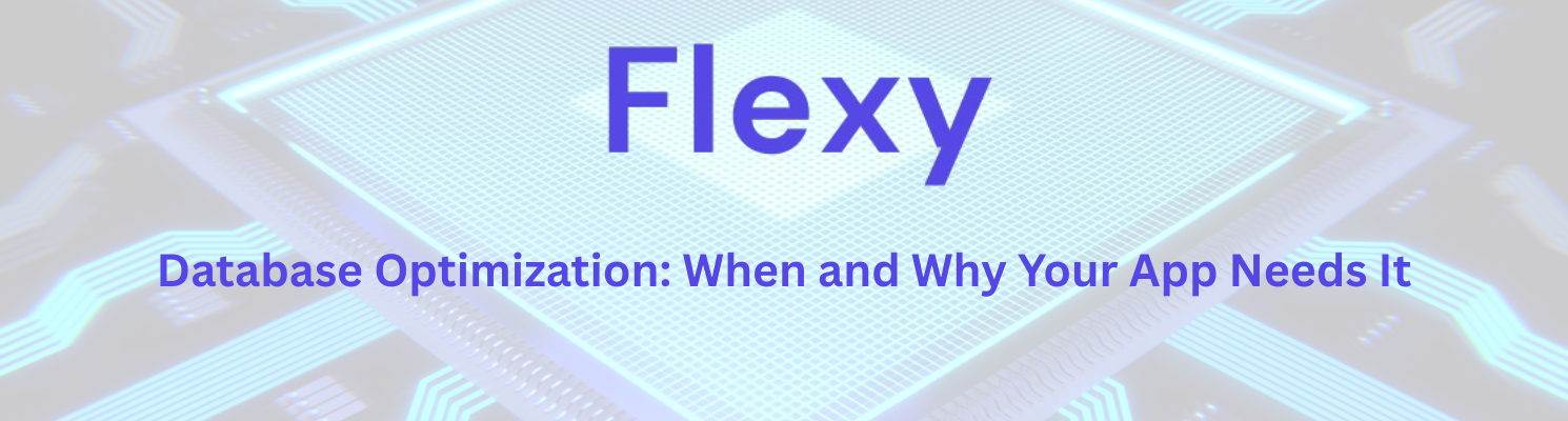 Database Optimization: When and Why Your App Needs It