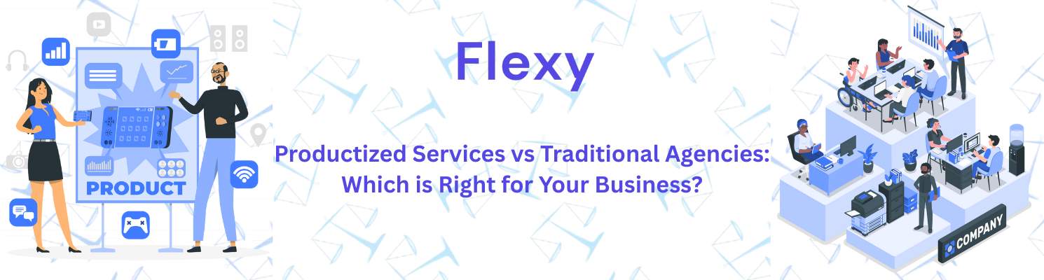 Productized Services vs Traditional Agencies: Which is Right for Your Business?