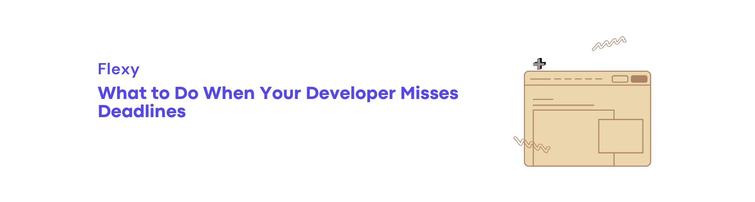 Developer Missing Deadlines? 7 Steps to Fix It + Prevention Guide